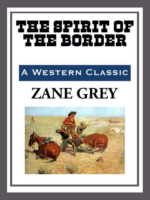 Title details for The Spirit of the Border by Zane Grey - Wait list